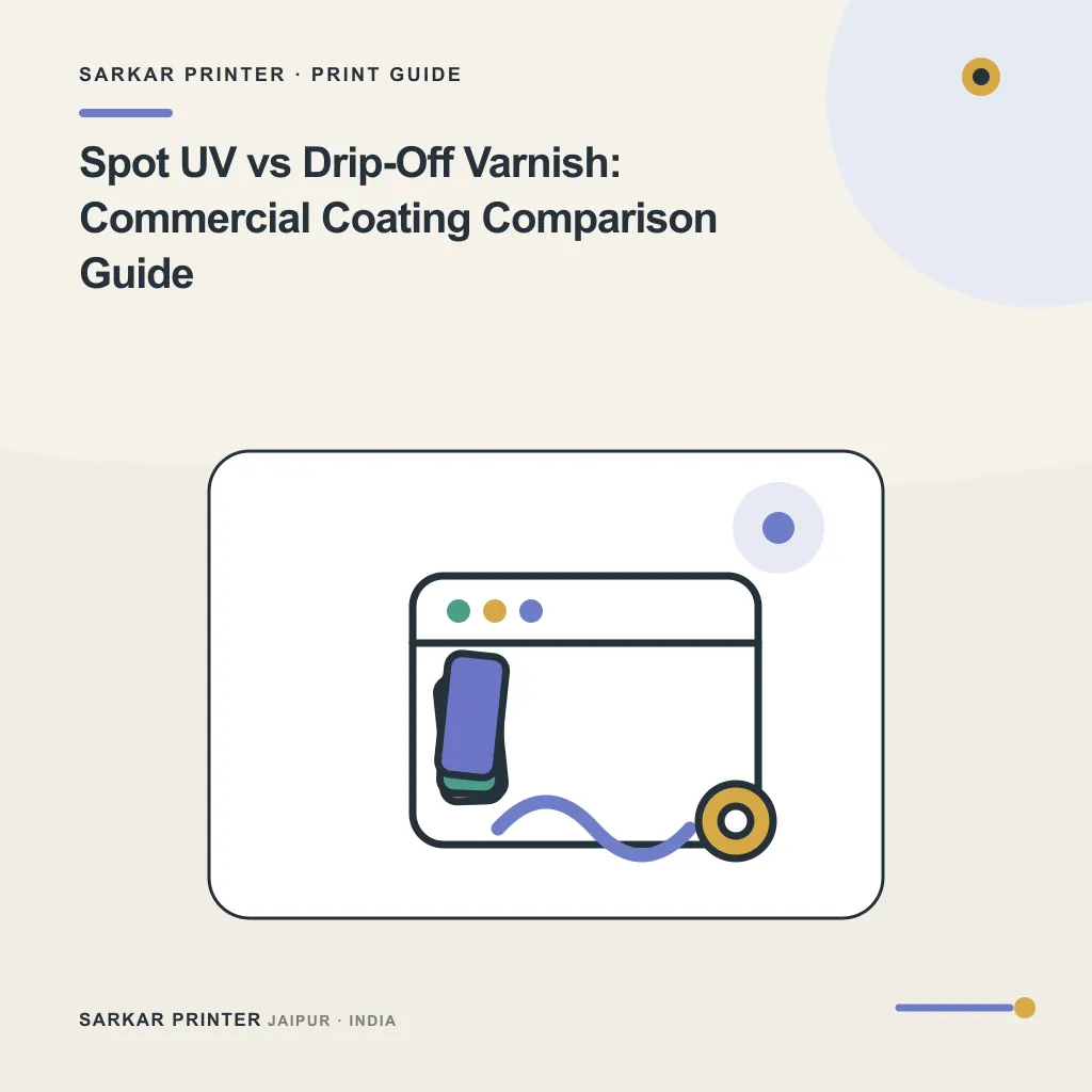 Concept visual for Spot UV vs Drip-Off Varnish: Commercial Coating Comparison Guide